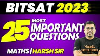 BITSAT 2023  25 Most Important Questions  Maths  Harsh Sir  Vedantu Math JEE Made Ejee