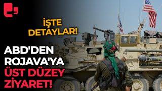 ABDden Rojavaya üst düzey ziyaret İşte detaylar