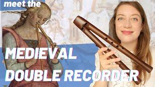 Intro to Medieval Double Recorders  Team Recorder