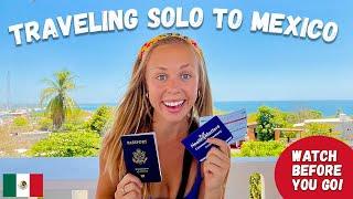 TRAVELING TO MEXICO IN 2022 + Solo Female Travel Tips