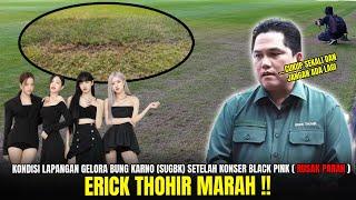  SEMUA KARNA BLACK PINK  Erick Thohir Ambil Tindakan Serius Saat Lihat Kondisi Stadion SUGBK Rusak