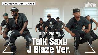 RIIZE 라이즈 Talk Saxy Choreography Draft J Blaze Ver.