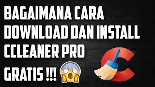 Bagaimana Cara Download Dan Install CCleaner Pro Gratis HD Windows 7810