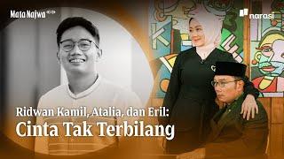 Ridwan Kamil Atalia dan Eril Cinta Tak Terbilang  Mata Najwa