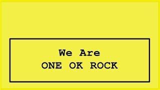 ONE OK ROCK - We are Lyrics Japanese Album.