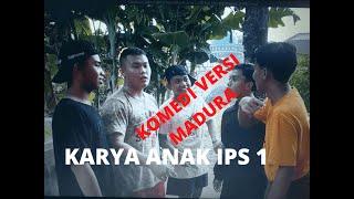 DRAMA KOMEDI VERSI MADURA PUNYA 2 ATE SALENG ESTO karya XI IPS 1