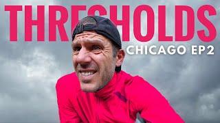 Pushing Our Running Thresholds - Chicago  Ep 02