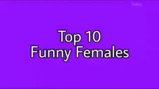 Top ten funny females