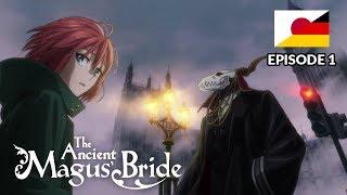 The Ancient Magus Bride - Folge 1 OmUGer Sub