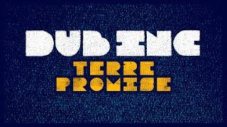 DUB INC - Terre promise Lyrics Video Official - Album Futur