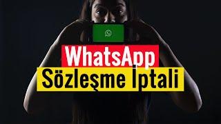 WhatsApp Sözleşme İptali Nasıl Yapılır? WhatsApp Gizlilik Sözleşmesi Nasıl Kaldırılır?