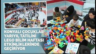 KONYALI ÇOCUKLAR YARIYIL TATİLİNİ LEGO BİLİM HAFTASI ETKİNLİKLERİNDE GEÇİRİYOR