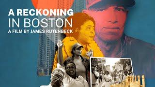 Bullfrog Films presents...A Reckoning in Boston