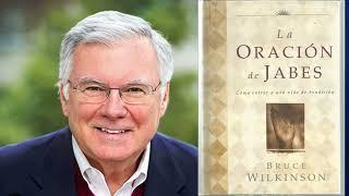 La Oración de Sabes Bruce Wilkinson Audio Libro Cristiano