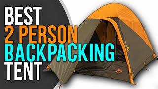 Best 2 Person Backpacking Tent  Top 5 Reviews 2023 Buying Guide