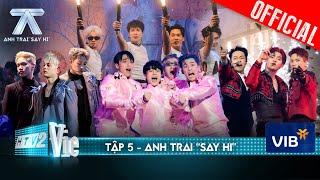 Anh Trai Say Hi - Tập 5 30 Anh Trai đối diện vòng loại đầy hồi hộp ai sẽ đi tiếp Livestage 3