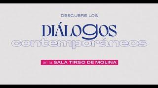 Sala Tirso de Molina- Diálogos contemporáneos
