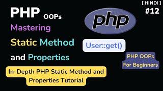 PHP Static Method and Properties  PHP OOP Tutorial for Beginner Hindi #12