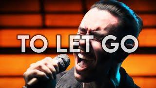 NateWantsToBattle - To Let Go Official Music Video