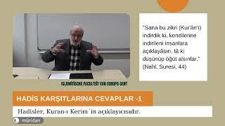 Hadisler Kur´an-ı Kerim´in Açıklayıcısıdır