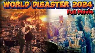 New Movie World Disaster 2024  Top 10 natural disaster movies  New Full Movies  Movies WahNum