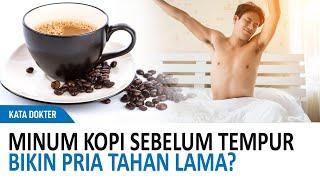 Benarkah Minum Kopi Hitam Bikin Pria Tahan Lama Di Ranjang  Kata Dokter