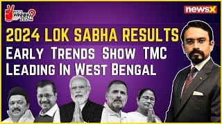 Early Trends Show TMC Leading In West Bengal   Lok Sabha Elections Result 2024  NewsX