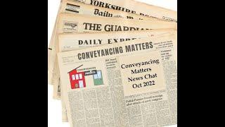 Conveyancing News Update October 2022