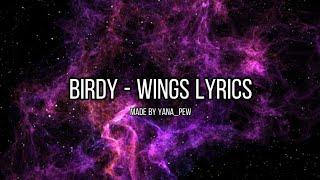 Birdy - Wings Sped Up With Lyrics  It made me think of you