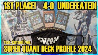 1ST PLACE UNDEFEATED Super Quant Deck Profile JUNE 2024 feat. Cursed-Eyes  Yu-Gi-Oh TCG