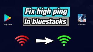 fix high ping in Bluestacks  bluestacks free fire ping problem