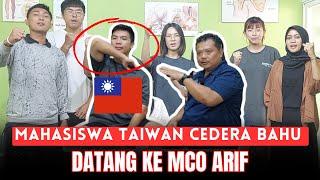 MCO ARIF - MAHASISWA TAIWAN CEDERA BAHU DATANG KE MCO ARIF