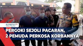 Pergoki Sejoli Pacaran 2 Pemuda di Demak Nekat Perkosa Korbannya