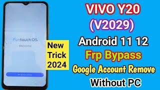 VIVO Y20 FRP BYPASS ANDROID 12 2024  Vivo V2029 Unlock Google Account Without Pc New Trick 2024