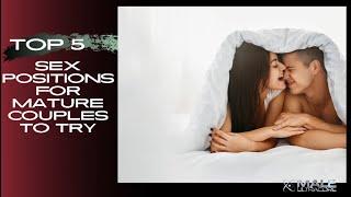 Top 5 Sex Positions for Mature Couples to Try  Male Ultracore