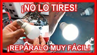 Como Reparar Lampara foco Led  ¡¡MUY FACIL How to fix Led Lamp