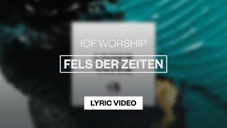 ICF Worship - Fels der Zeiten  Lyric Video