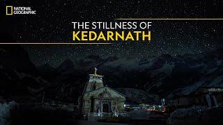 The Stillness of Kedarnath  Doors to Kedarnath  National Geographic