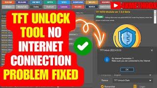 TFT Unlock Tool No Internet Connection Problem FIXED  TFT Unlocker Tool Free 2024 Auto Update