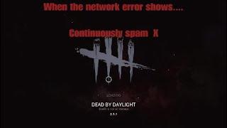 Dead by daylight networkServer error explanation