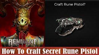 Remnant 2 How To Craft Secret Rune Pistol