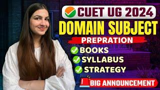 CUET 2024 Domain Subjects Preparation Books Syllabus Strategy  How to prepare? CUET UG 2024