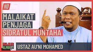 Ustaz Auni Mohamed - Malaikat Penjaga Sidratul Muntaha