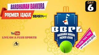 BARDHAMAN BANKURA PREMIER LEAGUE 2024  DAY 6