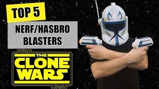 Top 5 Star Wars Clone Wars Nerf  Hasbro Blasters