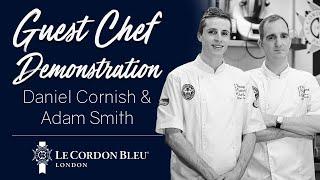 Guest Chef Demonstration with Daniel Cornish & Adam Smith NCOTY  Le Cordon Bleu London