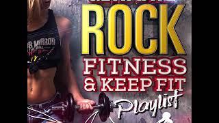 Ultimate Rock Fitness and Keep Fit Playlist - 70 minute Rock Mix