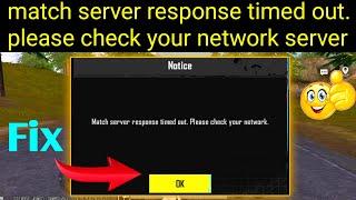 how to fix match server response timed out. please check your network server connection pubgbgmi