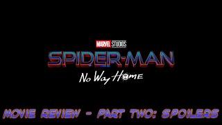 Spider-Man No Way Home Review - Part Two Spoilers