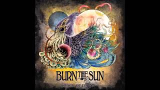 Burn The Sun - Desert Flowers